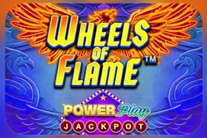 Wheels of Flame™ PowerPlay Jackpot - BETPLAY138