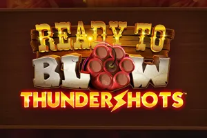 Ready to Blow Thundershots - BETPLAY138